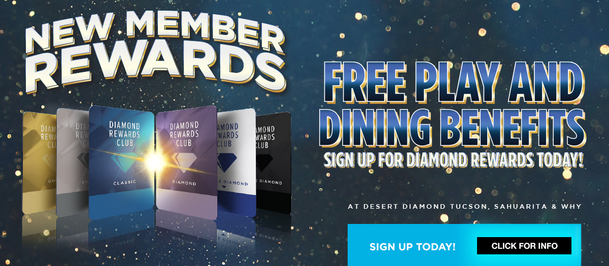 New Member Rewards. Free play and dining benefits.