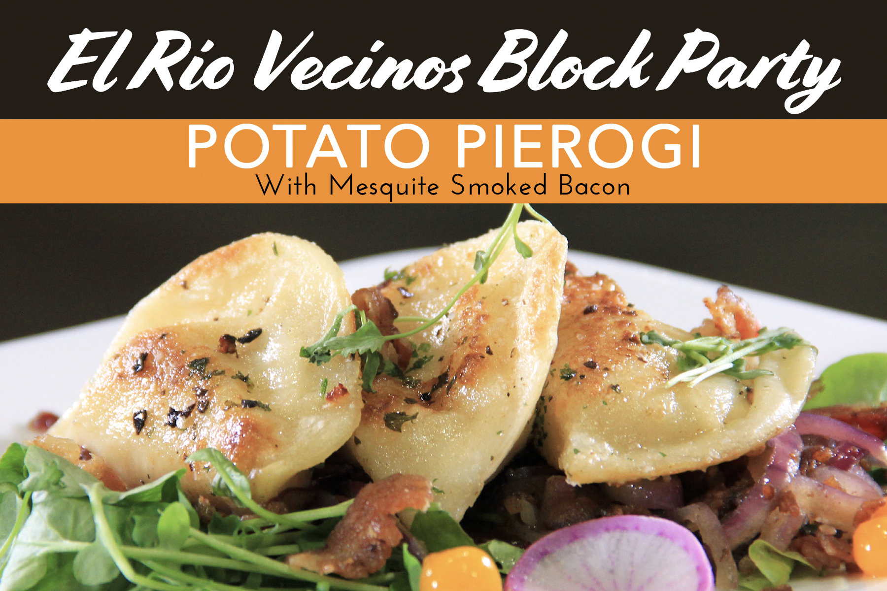 El Rio Vecinos Block Party Potato Pierogi recipe