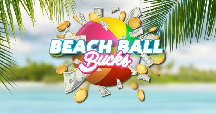 Beach ball bucks promotion